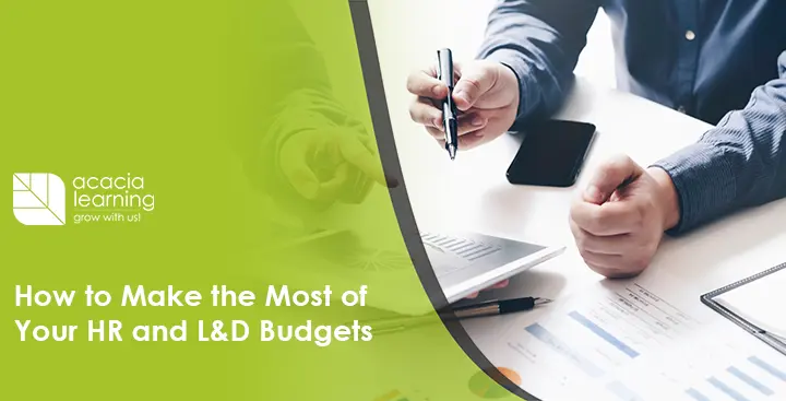 How To Make The Most Of Your Hr And L D Budgets